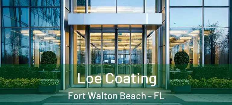  Loe Coating Fort Walton Beach - FL